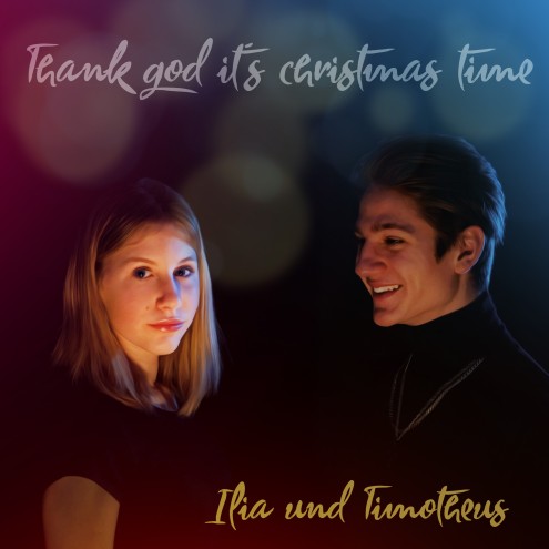 Ilias Welt CD Ilia und Timotheus Thank god it is christmas time