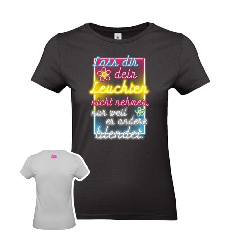 Lass dir dein Leuchten nicht nehmen T-Shirt women